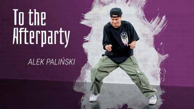 Alek Paliński "To the Afterparty" - Hip-Hop Online Dance Class/Choreography Tutorial