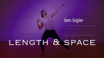Ben Bigler "Length & Space" - Lyrical Online Dance Class Exercise