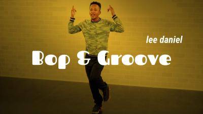 Lee Daniel "Bop and Groove" - Hip-Hop Online Dance Class Exercise