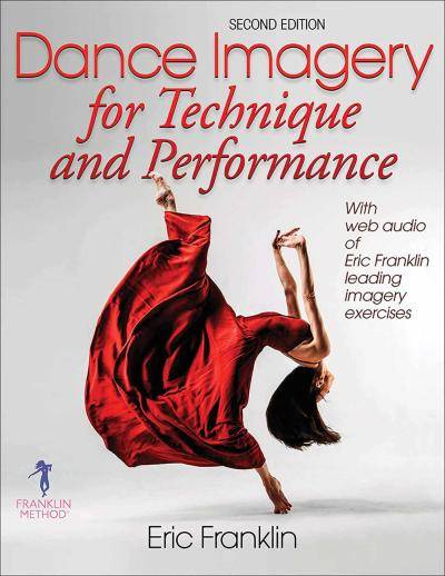 Eric Franklin's book "Dance imagery for Technique and Performance"