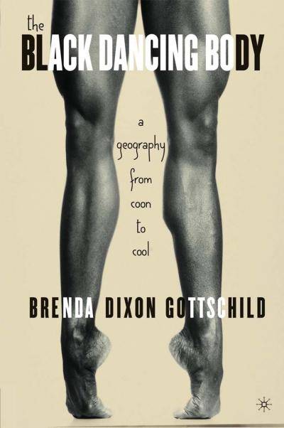 Cover of Black Dancing Body featuring muscular bare legs of a Black male dancer