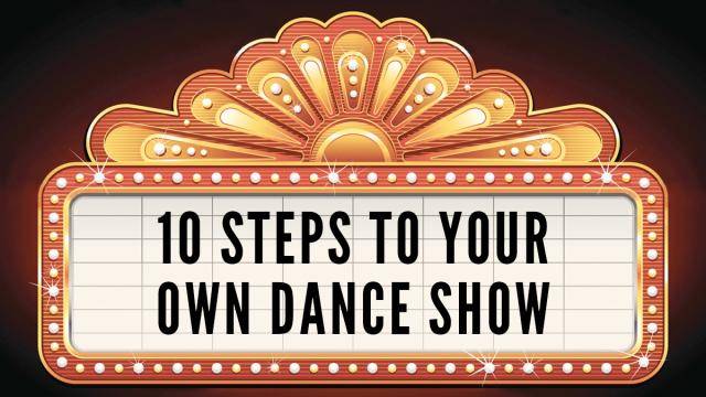 "10 steps to your own dance show" written on a theatre marquee.