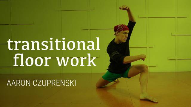 Aaron Czuprenski "Transitional Floor Work" - Contemporary Online Dance Class Exercise