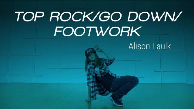 Alison Faulk "Top rock/Go down/Footwork" - Hip-Hop Online Dance Class/Choreography