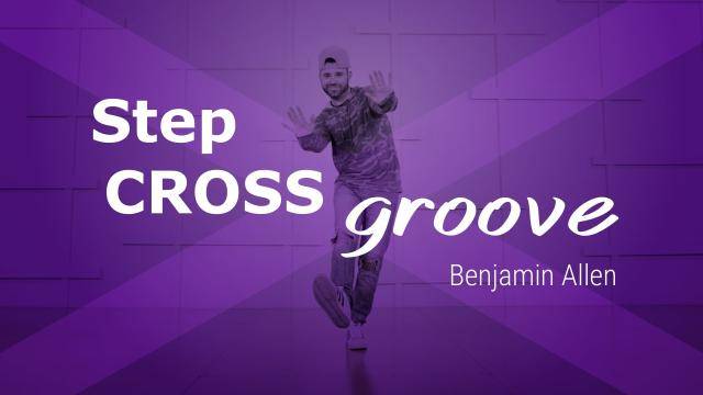 Benjamin Allen "Step, Cross, Groove" - Hip-Hop Online Dance Class Exercise