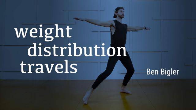 Ben Bigler "Weight Distribution Travels" - Jazz Online Dance Class Exercise
