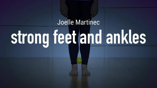 Joelle Martinec "Strong Feet and Ankles" - Strength & Conditioning Online Class Exercise