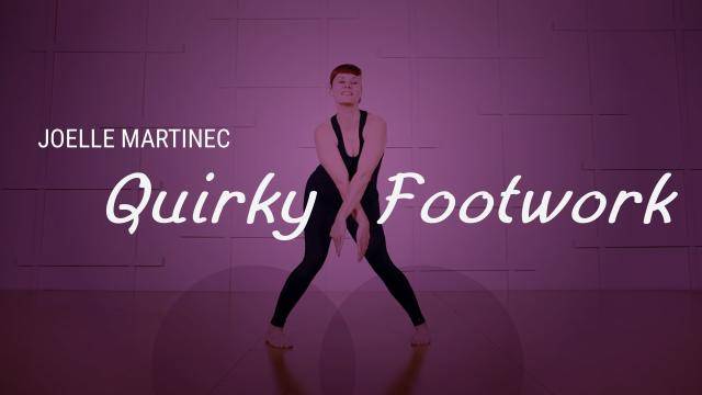 Joelle Martinec "Quirky Footwork" - Theatre Dance Online Dance Class Exercise