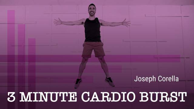 Joseph Corella "3 Minute Cardio Burst" - Strength, Conditioning and Fitness Online Exercise