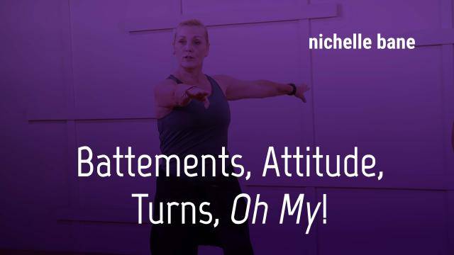 Nichelle Bane "Battements, Attitude, Turns, Oh My!" - Theatre Dance Online Dance Class Exercise