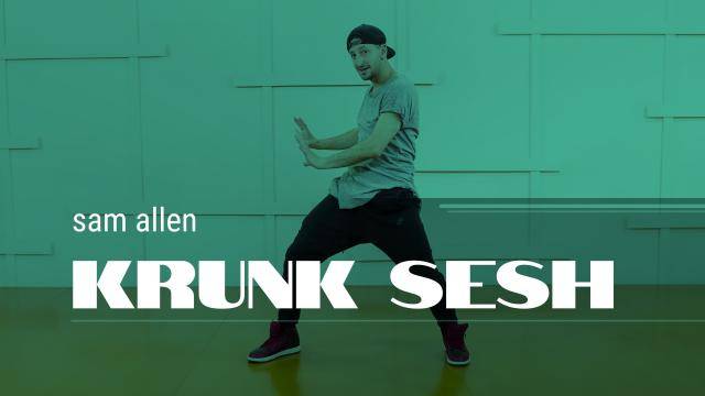 Sam Allen "Krunk Sesh" - Hip-Hop Online Dance Class Exercise